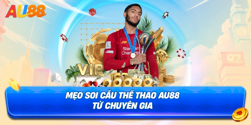 Mẹo soi cầu thể thao AU88 hiệu quả